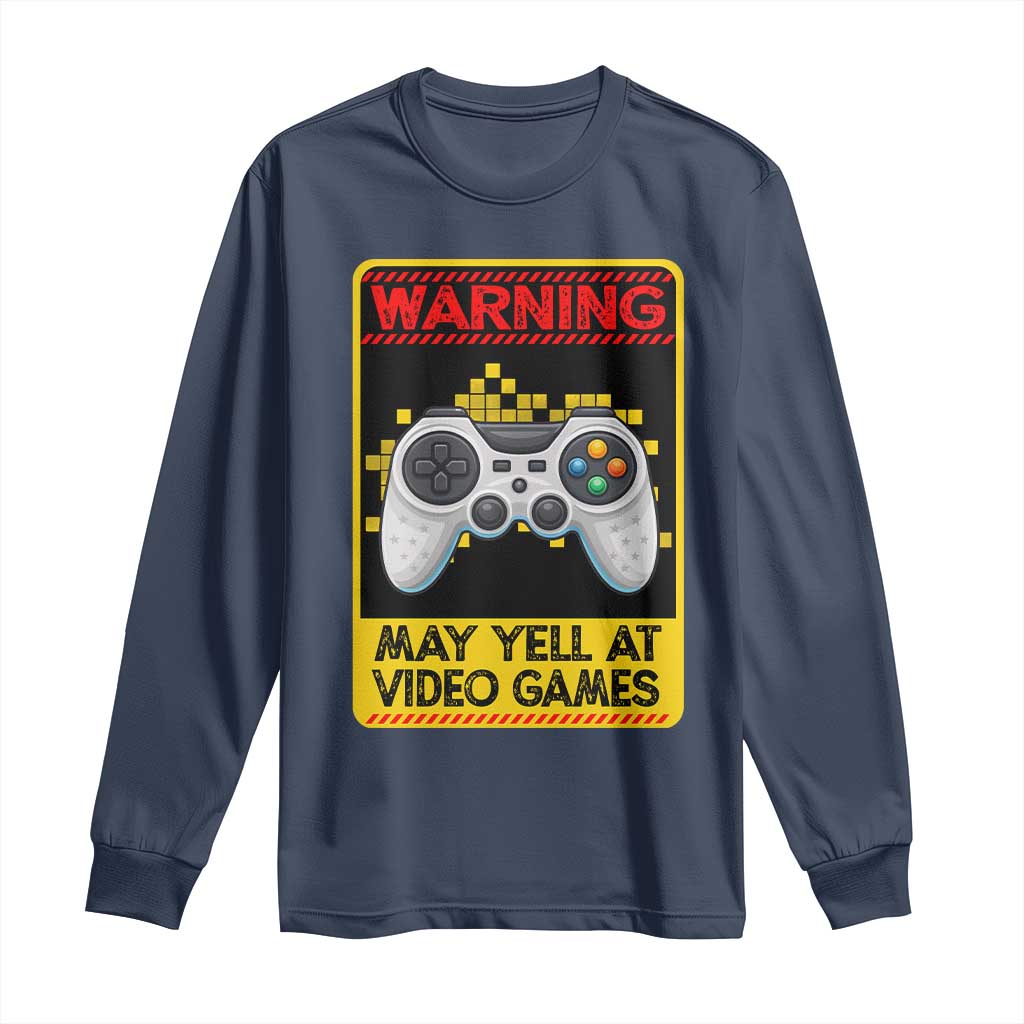 Funny Video Gamer Long Sleeve Shirt Warning May Yell At Video Games - Wonder Print Shop