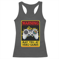 Funny Video Gamer Racerback Tank Top Warning May Yell At Video Games - Wonder Print Shop