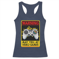 Funny Video Gamer Racerback Tank Top Warning May Yell At Video Games - Wonder Print Shop