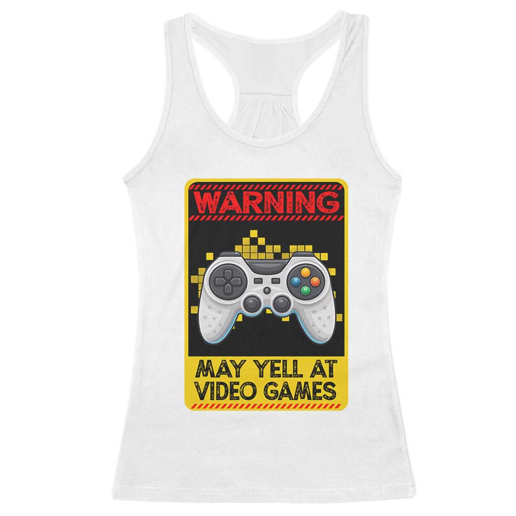 Funny Video Gamer Racerback Tank Top Warning May Yell At Video Games - Wonder Print Shop