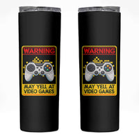 Funny Video Gamer Skinny Tumbler Warning May Yell At Video Games - Wonder Print Shop