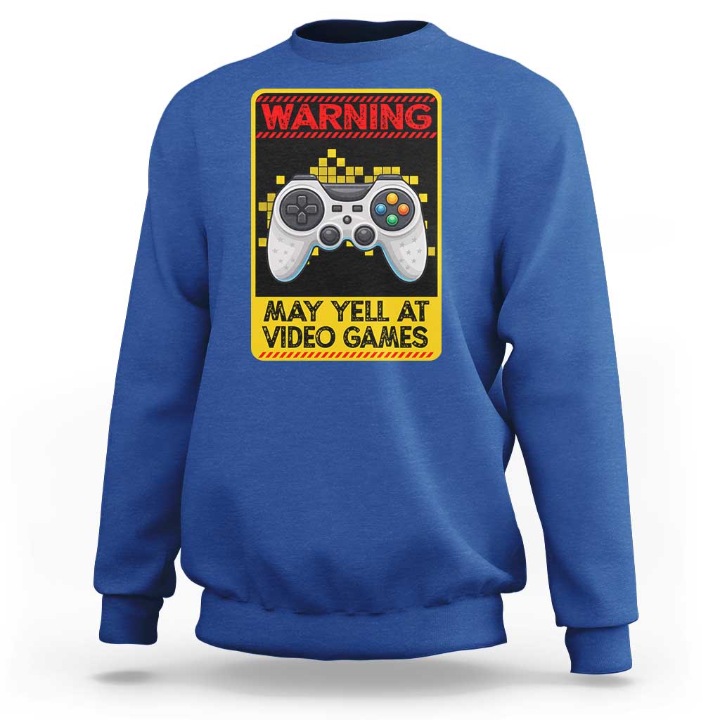 Funny Video Gamer Sweatshirt Warning May Yell At Video Games - Wonder Print Shop