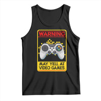 Funny Video Gamer Tank Top Warning May Yell At Video Games - Wonder Print Shop