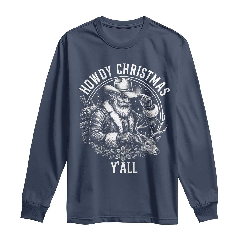 Cowboy Santa Claus Long Sleeve Shirt Howdy Christmas Y'all Western Country - Wonder Print Shop