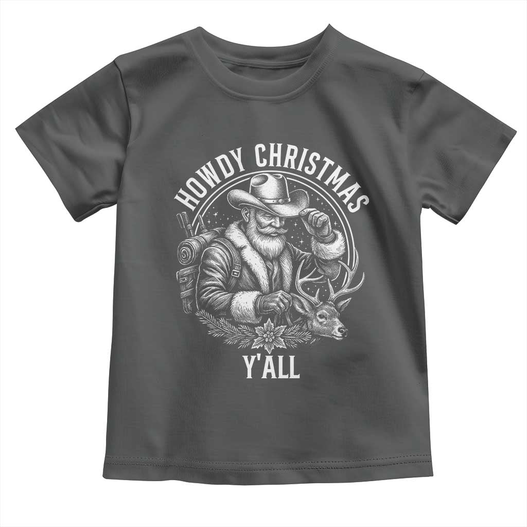 Cowboy Santa Claus Toddler T Shirt Howdy Christmas Y'all Western Country - Wonder Print Shop