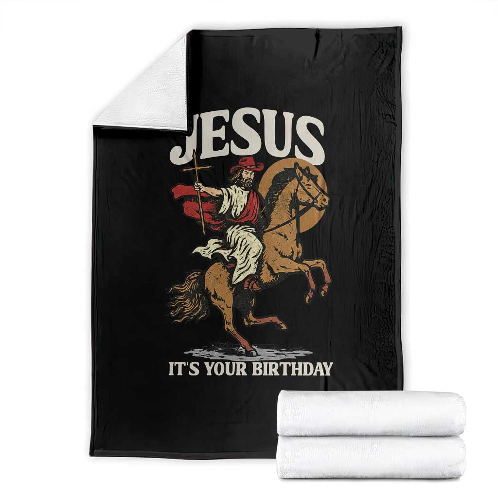 Funny Cowboy Jesus Christmas Throw Blanket It Is Your Birthday - Wonder Print Shop