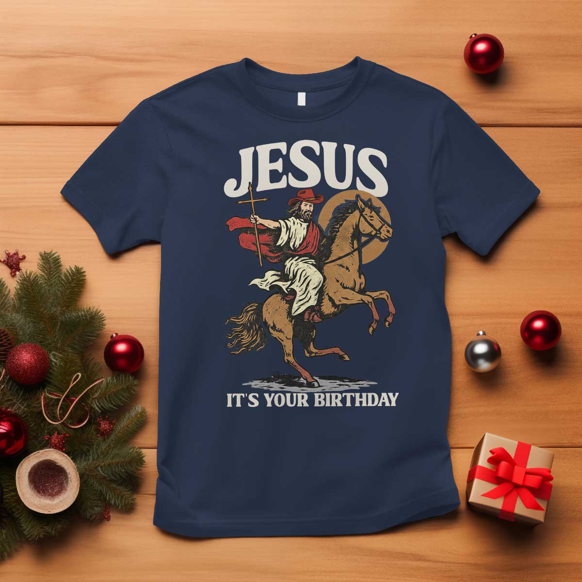 Funny Cowboy Jesus Christmas T Shirt It Is Your Birthday - Wonder Print Shop