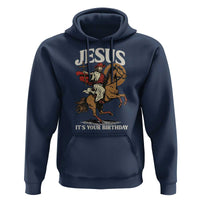 Funny Cowboy Jesus Christmas Hoodie It Is Your Birthday - Wonder Print Shop