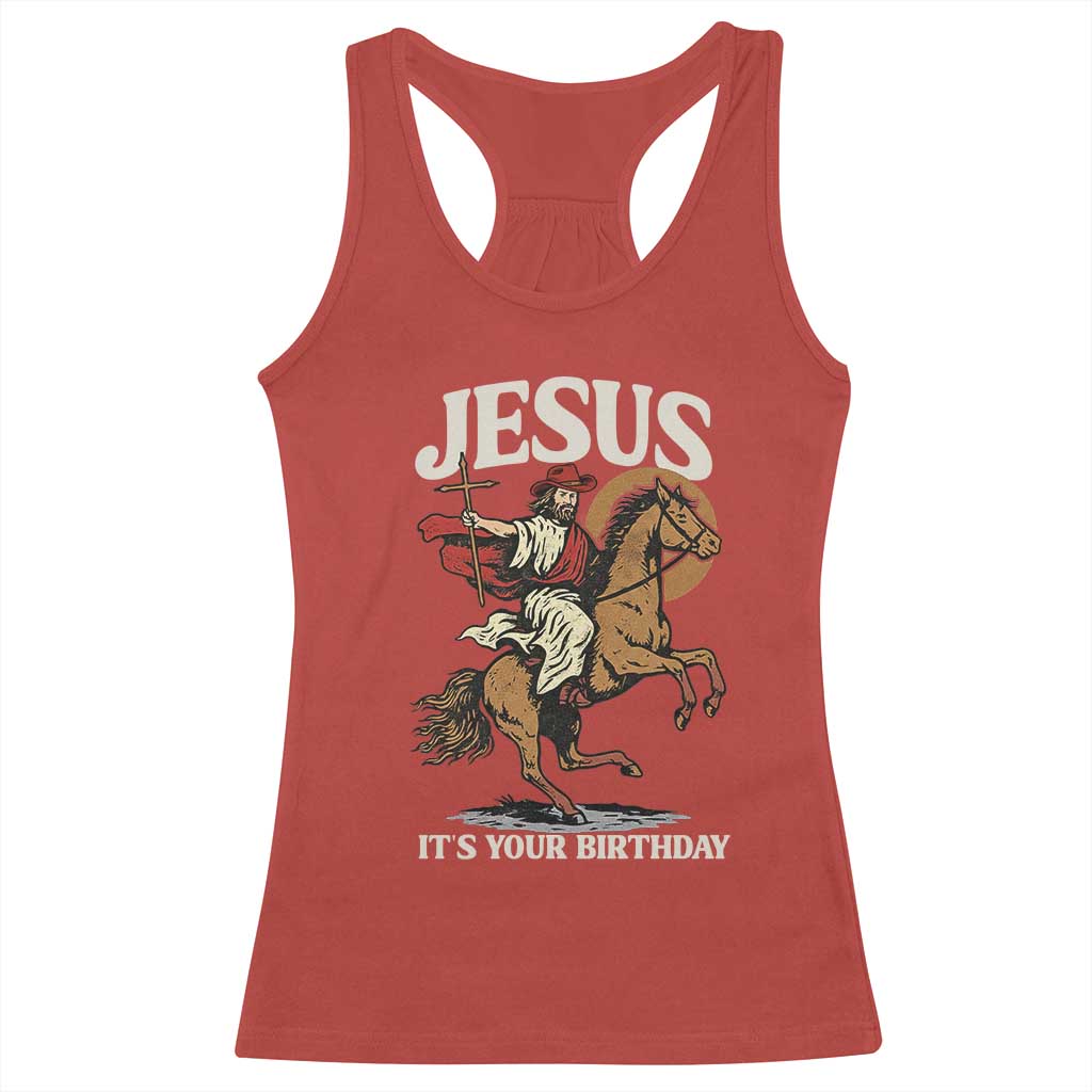 Funny Cowboy Jesus Christmas Racerback Tank Top It Is Your Birthday - Wonder Print Shop