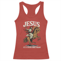 Funny Cowboy Jesus Christmas Racerback Tank Top It Is Your Birthday - Wonder Print Shop