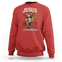 Funny Cowboy Jesus Christmas Sweatshirt It Is Your Birthday - Wonder Print Shop