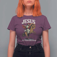 Funny Cowboy Jesus Christmas T Shirt For Women It Is Your Birthday - Wonder Print Shop
