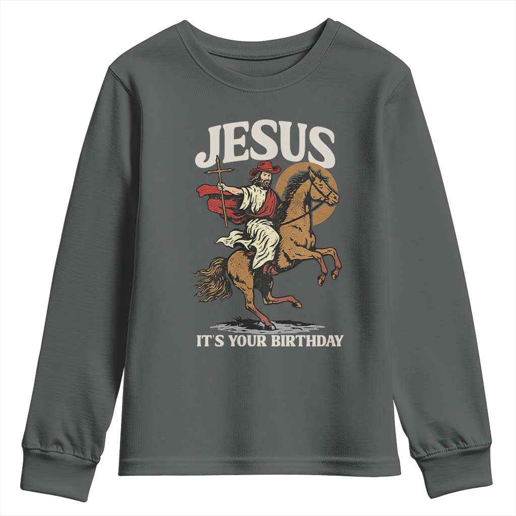Funny Cowboy Jesus Christmas Youth Sweatshirt It Is Your Birthday - Wonder Print Shop