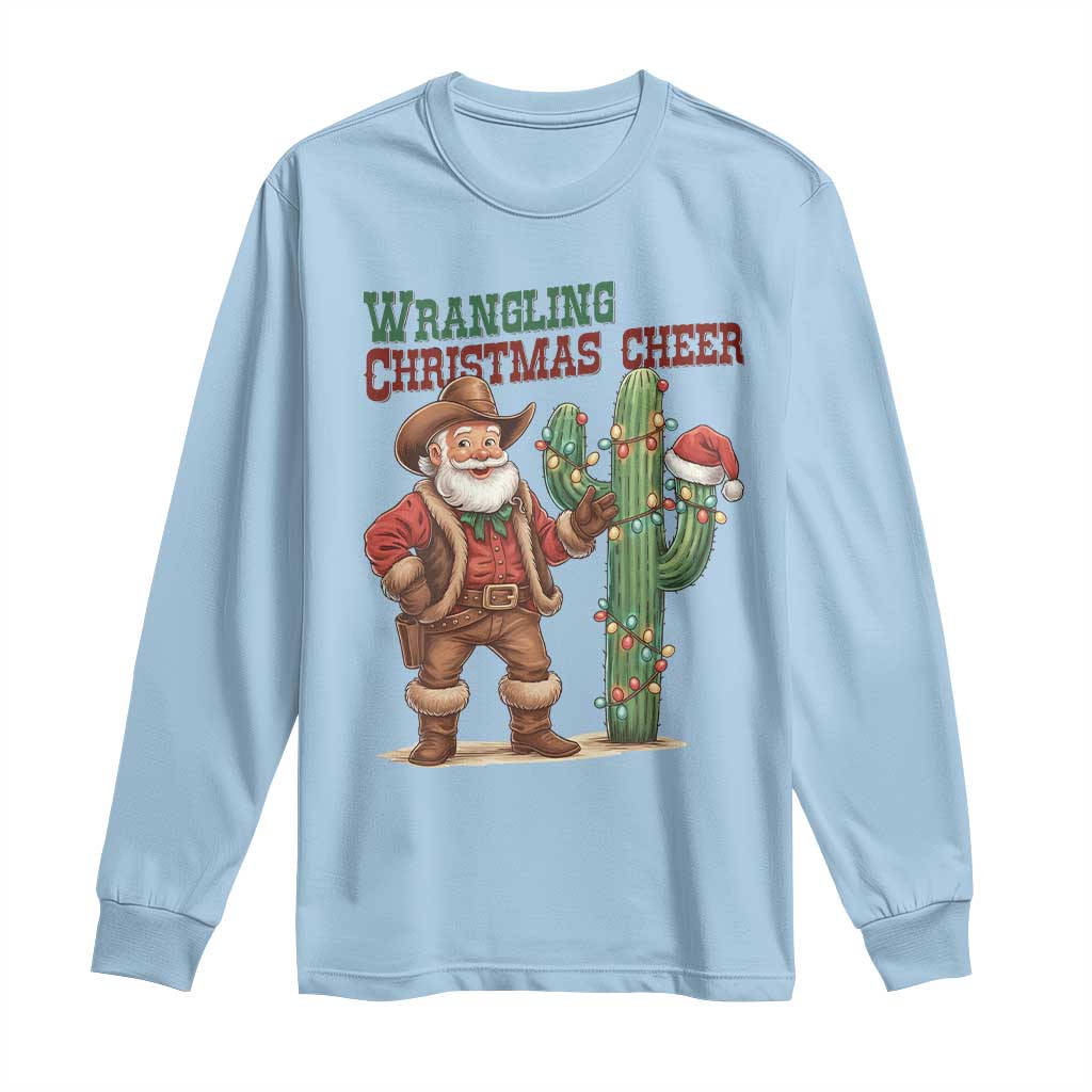 Funny Santa Cowboy Long Sleeve Shirt Wrangling Christmas Cheer - Wonder Print Shop