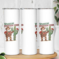 Funny Santa Cowboy Skinny Tumbler Wrangling Christmas Cheer - Wonder Print Shop