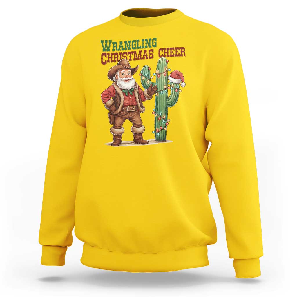 Funny Santa Cowboy Sweatshirt Wrangling Christmas Cheer - Wonder Print Shop