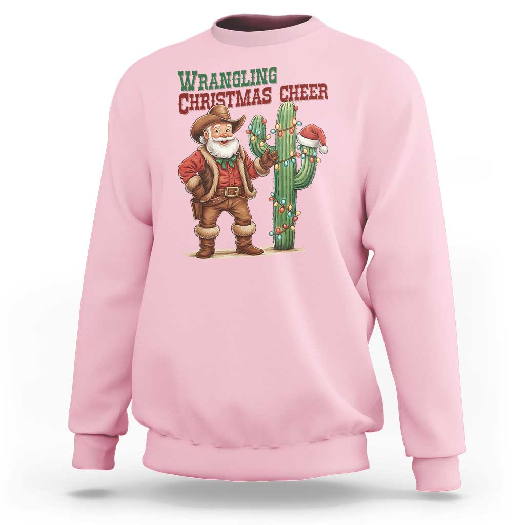 Funny Santa Cowboy Sweatshirt Wrangling Christmas Cheer - Wonder Print Shop