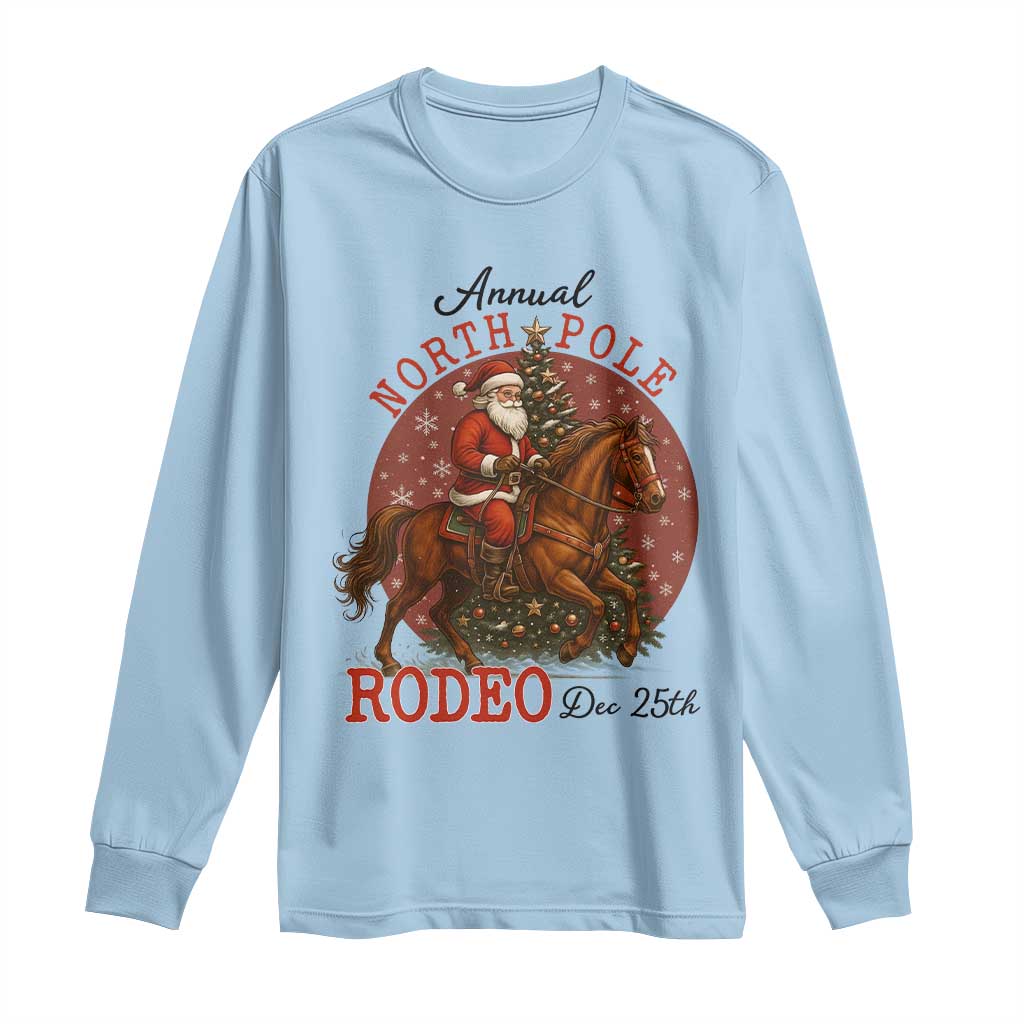 Cowboy Santa Christmas Long Sleeve Shirt Annual North Pole Rodeo Dec 25th - Wonder Print Shop