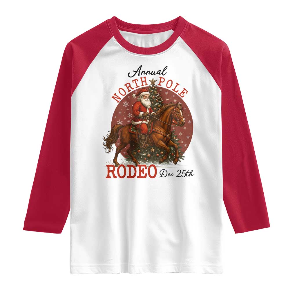 Cowboy Santa Christmas Raglan Shirt Annual North Pole Rodeo Dec 25th - Wonder Print Shop