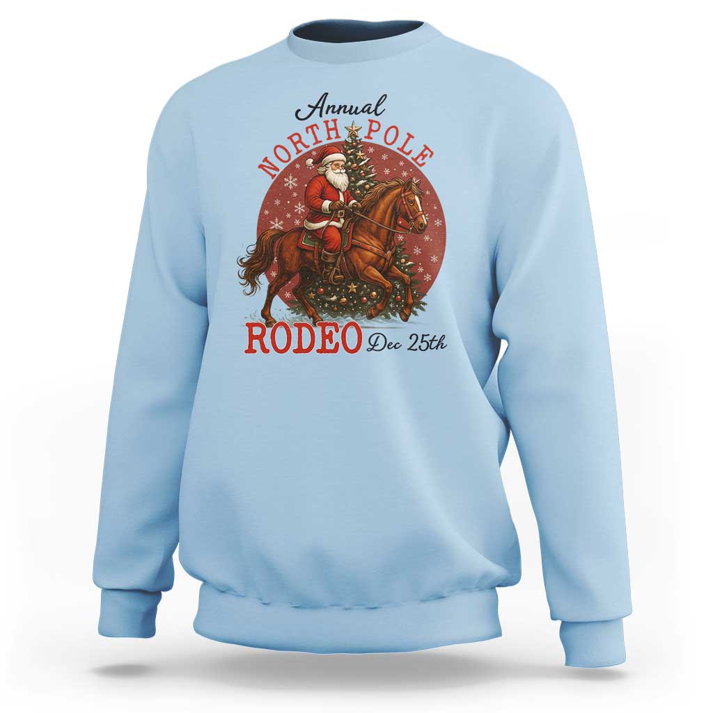 Cowboy Santa Christmas Sweatshirt Annual North Pole Rodeo Dec 25th - Wonder Print Shop