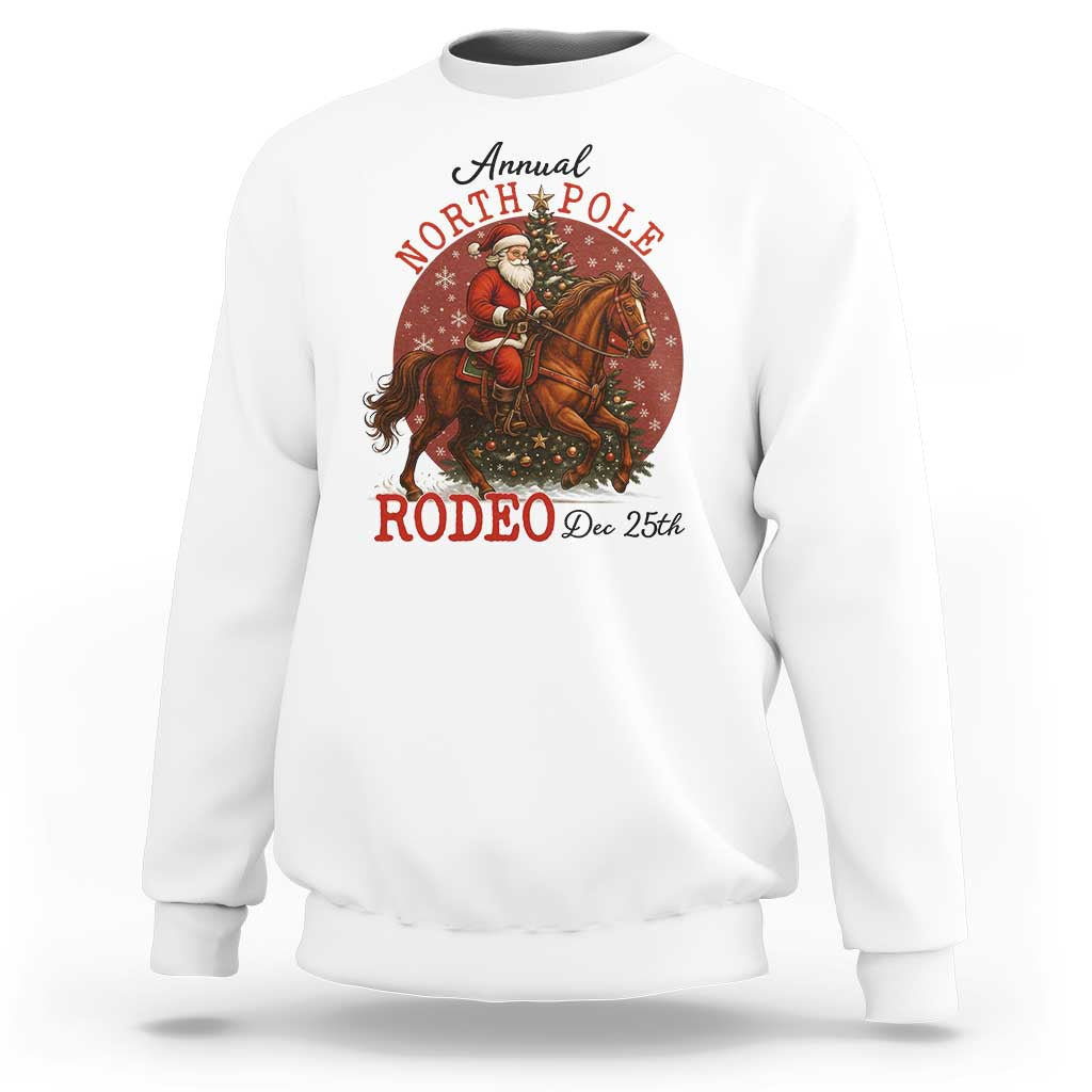 Cowboy Santa Christmas Sweatshirt Annual North Pole Rodeo Dec 25th - Wonder Print Shop