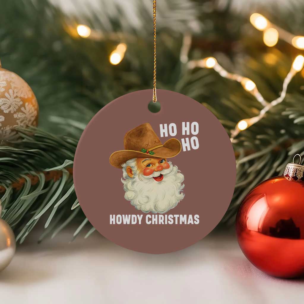 Cowboy Santa Christmas Ceramic Ornament Ho Ho Ho Howdy Christmas - Wonder Print Shop