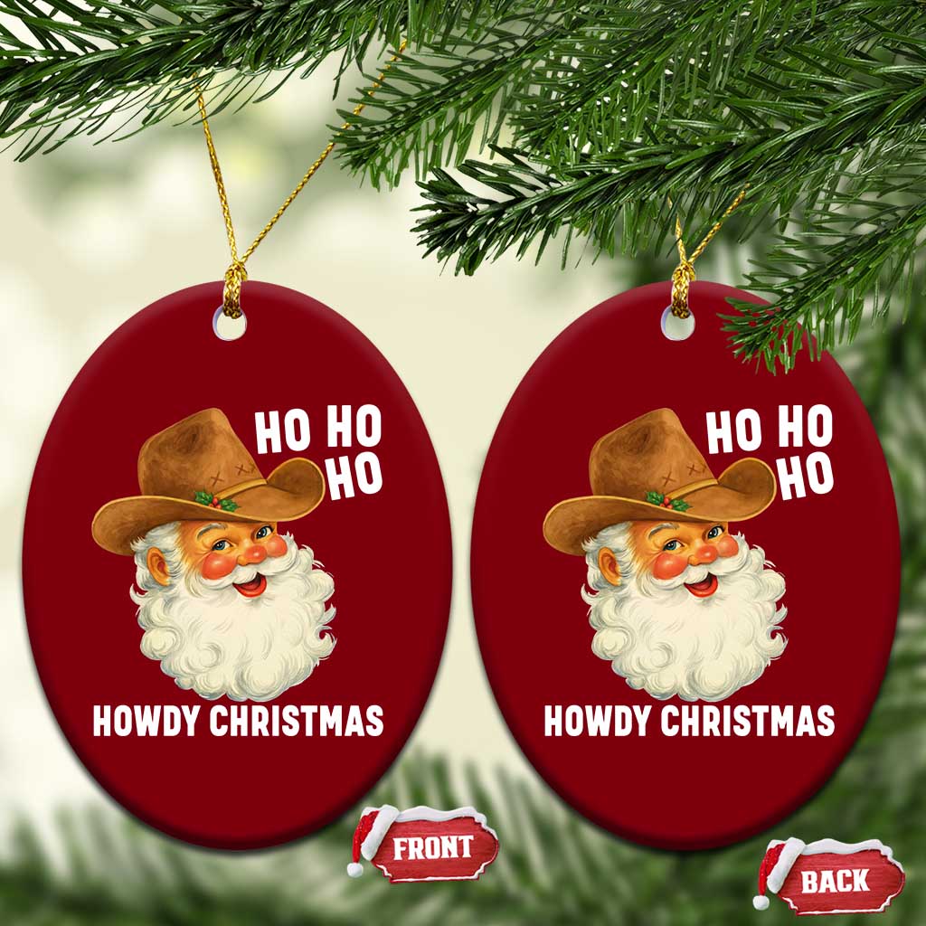 Cowboy Santa Christmas Ceramic Ornament Ho Ho Ho Howdy Christmas - Wonder Print Shop