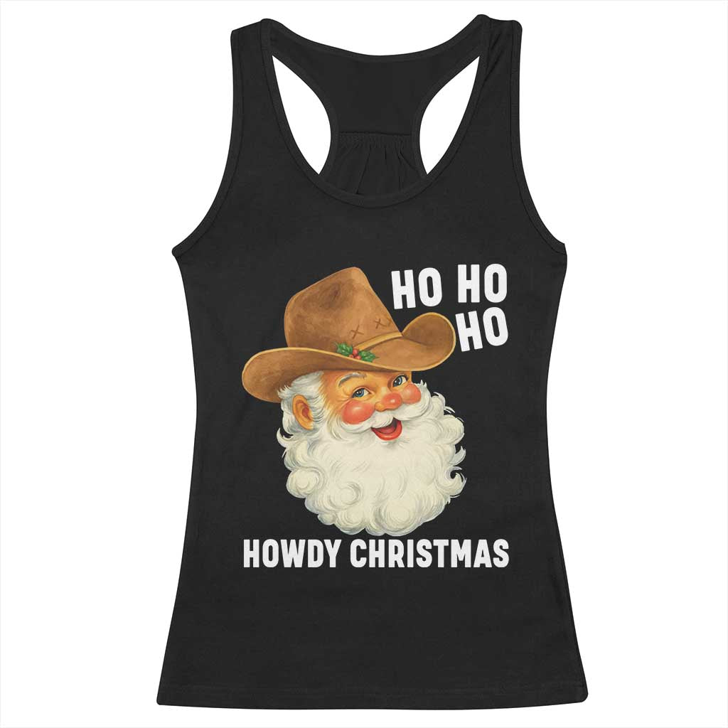 Cowboy Santa Christmas Racerback Tank Top Ho Ho Ho Howdy Christmas - Wonder Print Shop