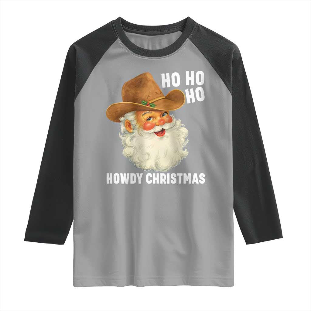 Cowboy Santa Christmas Raglan Shirt Ho Ho Ho Howdy Christmas - Wonder Print Shop