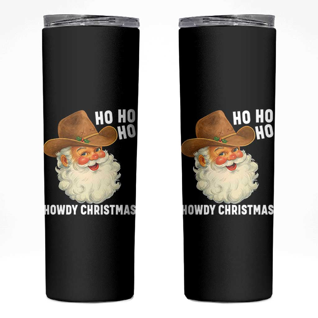 Cowboy Santa Christmas Skinny Tumbler Ho Ho Ho Howdy Christmas - Wonder Print Shop