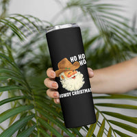 Cowboy Santa Christmas Skinny Tumbler Ho Ho Ho Howdy Christmas - Wonder Print Shop