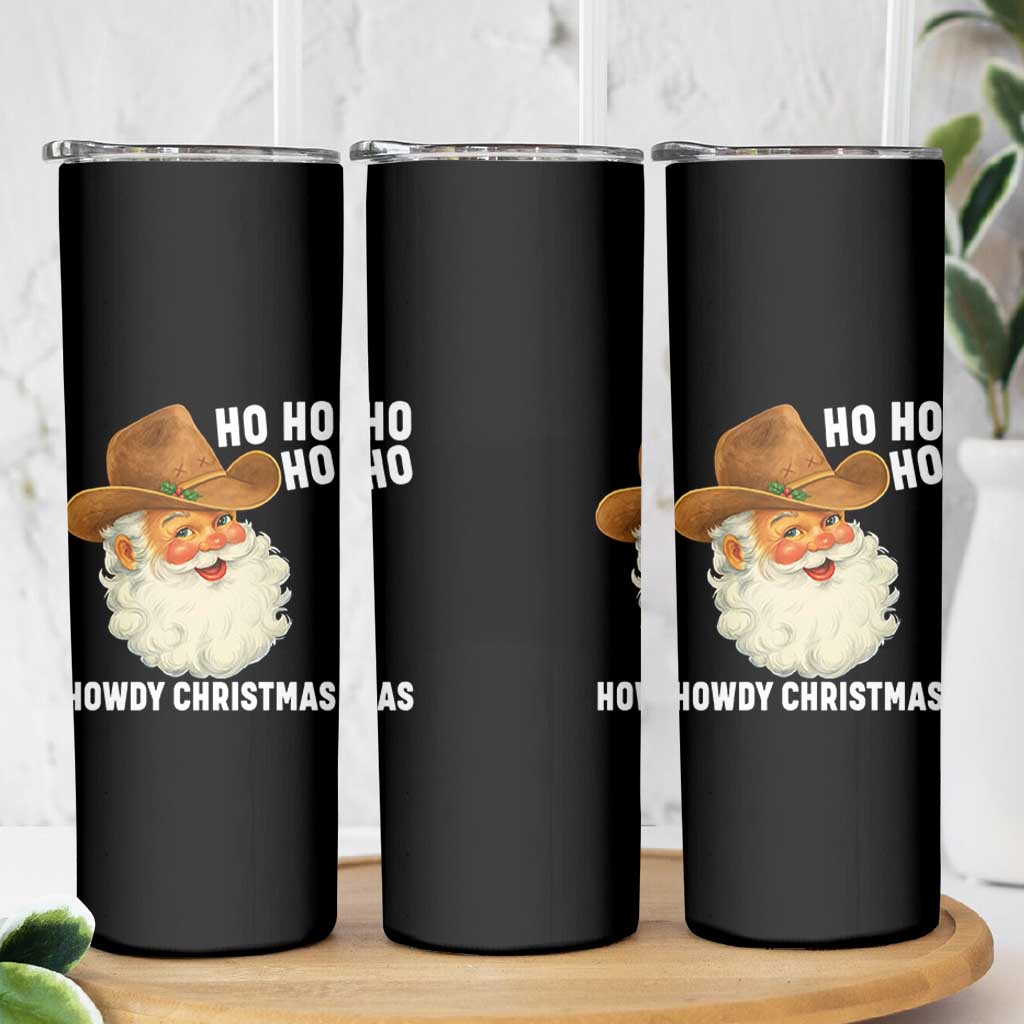 Cowboy Santa Christmas Skinny Tumbler Ho Ho Ho Howdy Christmas - Wonder Print Shop