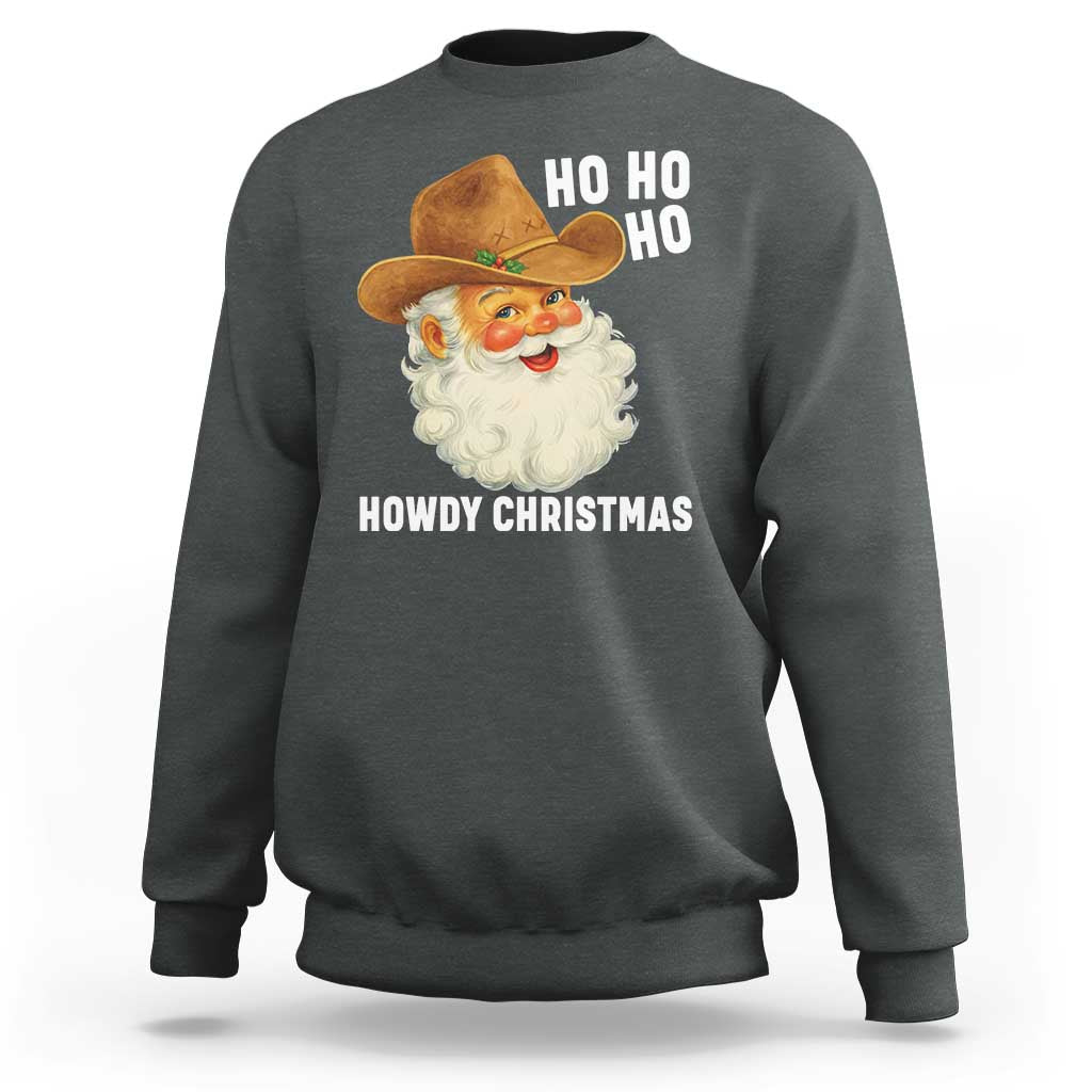 Cowboy Santa Christmas Sweatshirt Ho Ho Ho Howdy Christmas - Wonder Print Shop