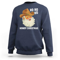 Cowboy Santa Christmas Sweatshirt Ho Ho Ho Howdy Christmas - Wonder Print Shop