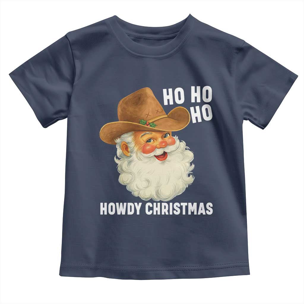 Cowboy Santa Christmas Toddler T Shirt Ho Ho Ho Howdy Christmas - Wonder Print Shop
