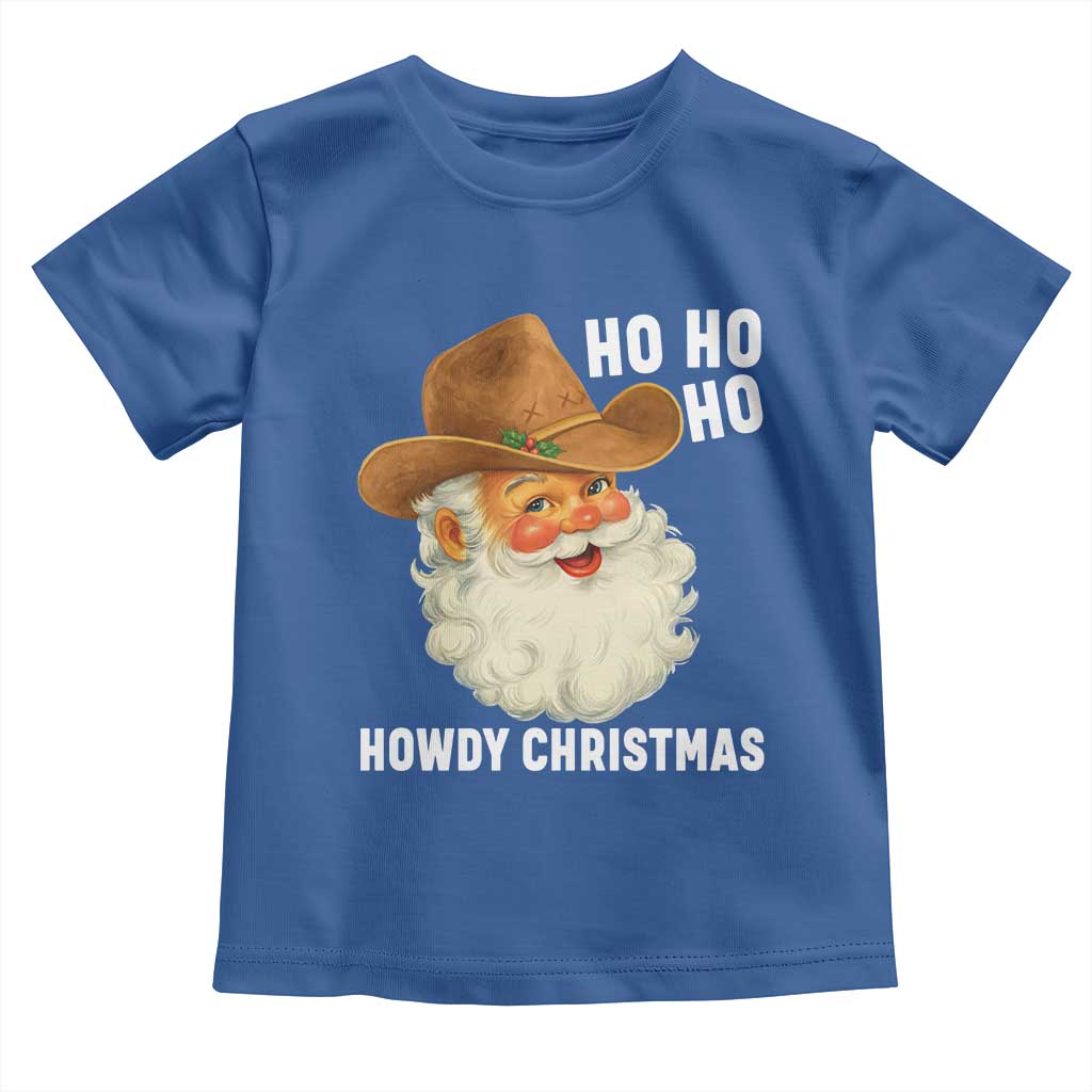 Cowboy Santa Christmas Toddler T Shirt Ho Ho Ho Howdy Christmas - Wonder Print Shop