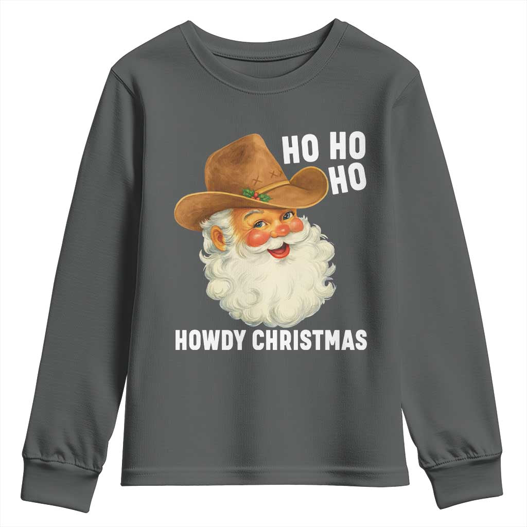 Cowboy Santa Christmas Youth Sweatshirt Ho Ho Ho Howdy Christmas - Wonder Print Shop