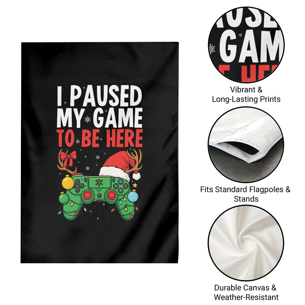 Funny Gaming Christmas Garden Flag I Paused My Game To Be Here - Wonder Print Shop