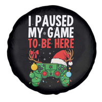 Funny Gaming Christmas Spare Tire Cover I Paused My Game To Be Here - Wonder Print Shop