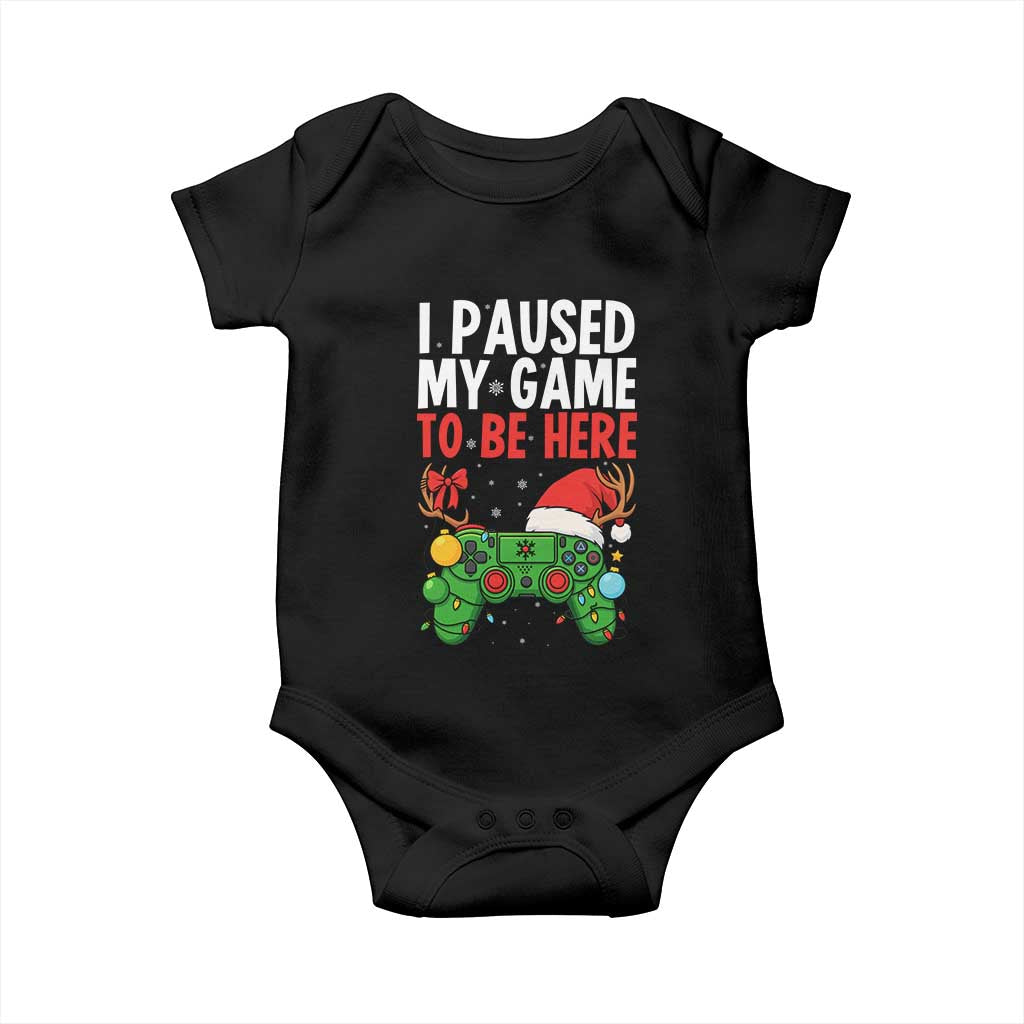 Funny Gaming Christmas Baby Onesie I Paused My Game To Be Here - Wonder Print Shop