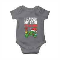 Funny Gaming Christmas Baby Onesie I Paused My Game To Be Here - Wonder Print Shop