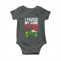 Funny Gaming Christmas Baby Onesie I Paused My Game To Be Here - Wonder Print Shop