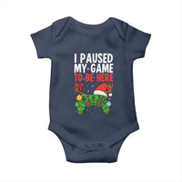 Funny Gaming Christmas Baby Onesie I Paused My Game To Be Here - Wonder Print Shop