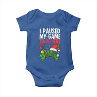 Funny Gaming Christmas Baby Onesie I Paused My Game To Be Here - Wonder Print Shop