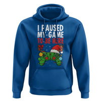 Funny Gaming Christmas Hoodie I Paused My Game To Be Here - Wonder Print Shop