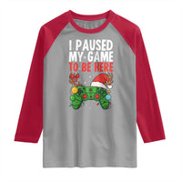 Funny Gaming Christmas Raglan Shirt I Paused My Game To Be Here - Wonder Print Shop