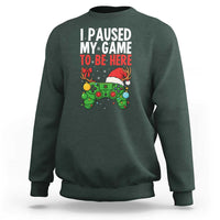 Funny Gaming Christmas Sweatshirt I Paused My Game To Be Here - Wonder Print Shop