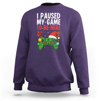 Funny Gaming Christmas Sweatshirt I Paused My Game To Be Here - Wonder Print Shop