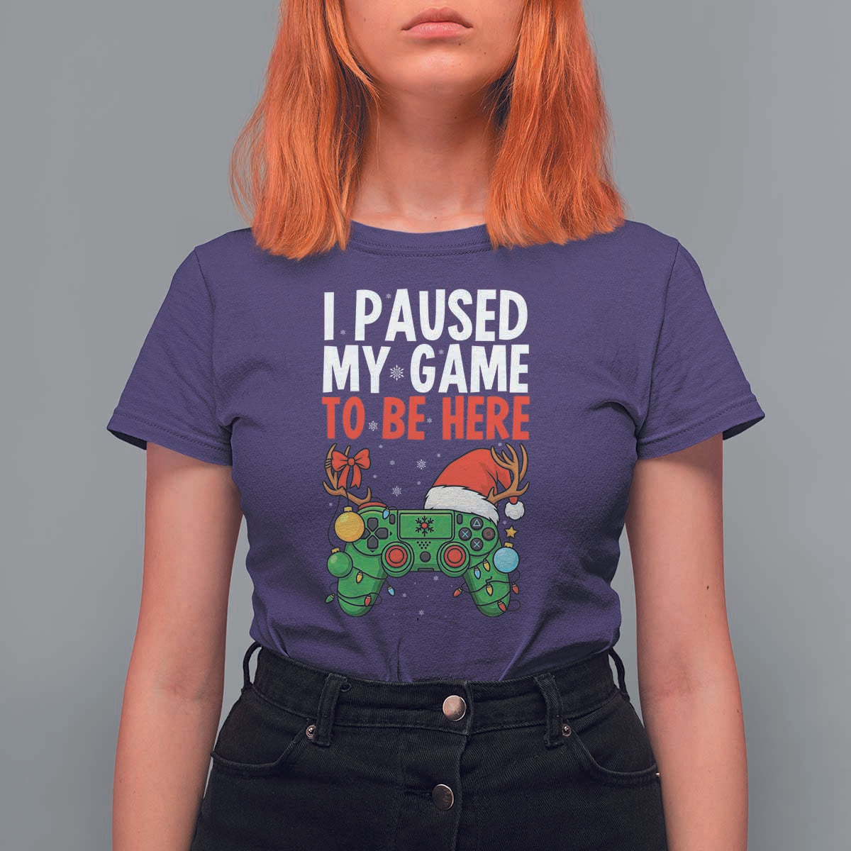 Funny Gaming Christmas T Shirt For Women I Paused My Game To Be Here - Wonder Print Shop