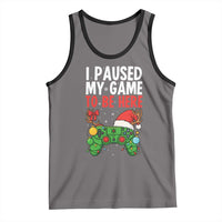 Funny Gaming Christmas Tank Top I Paused My Game To Be Here - Wonder Print Shop